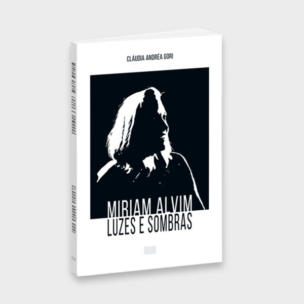 Miriam Alvim: Luzes e Sombras